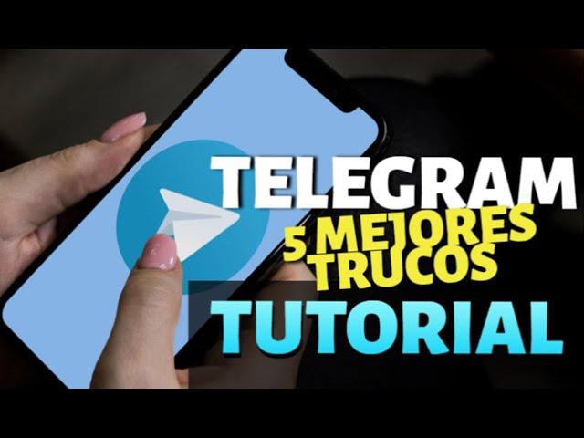 Telegram | 5 TRUCOS para volverte en todo un experto