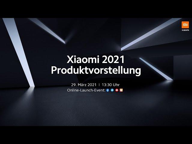 Xiaomi 2021 - Produktvorstellung