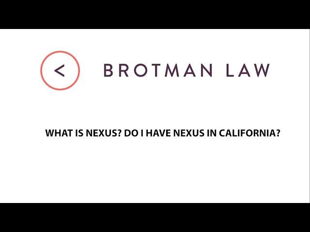 What Is Nexus? Do I Have Nexus In California?