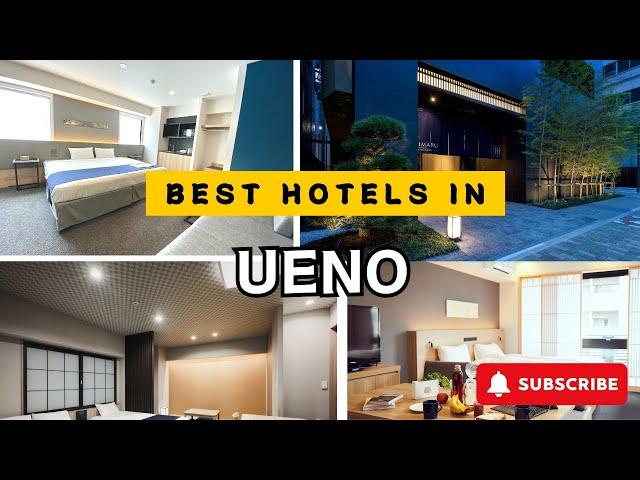 Top UENO Hotels for 2025 and Beyond [BEST AVAILABLE]