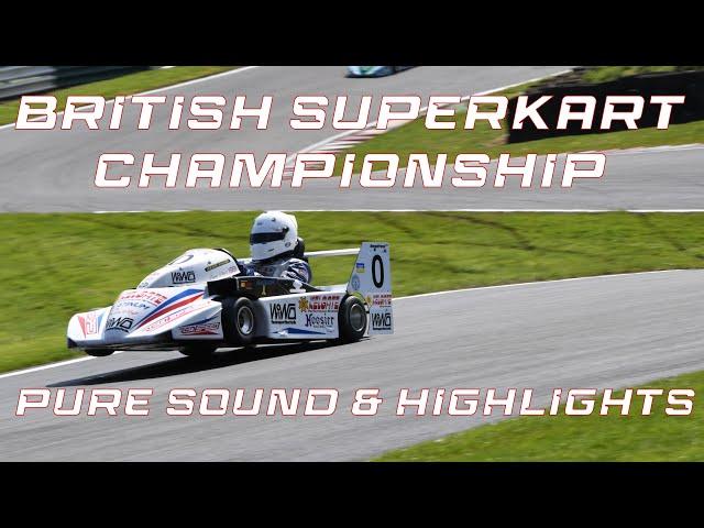 British Superkart Round 1 - Cadwell Park - Pure Sound & Highlights!