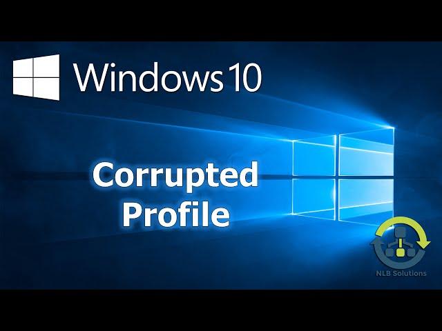 How to re-create a corrupted profile in Windows 10 (Step by Step guide)