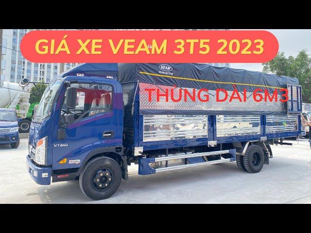 Giá xe VEAM VT340T 3T5 Thùng dài 6m3 2024 Chất lượng đã thay đôỉ rất nhiều