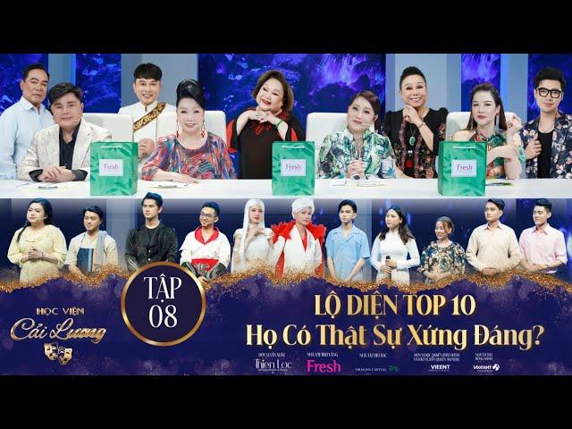 Học Viện Cải Lương | Tập 08- Lộ Diện Top 10 - họ có thật sự xứng đáng?