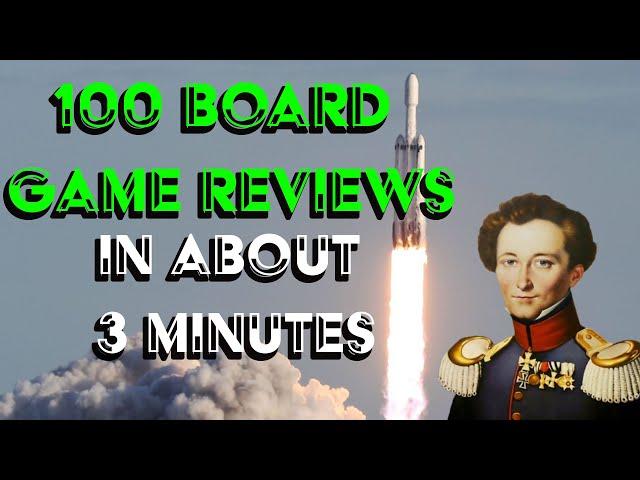 100 board games reviewed in about 3 minutes