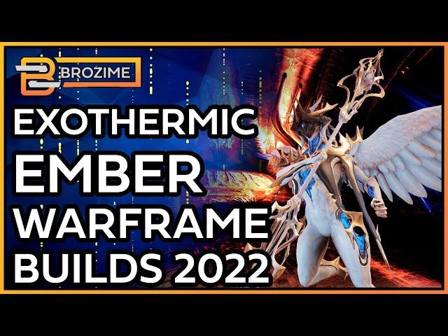 EXOTHERMIC EMBER | Warframe 2022 Build Refresh