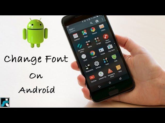 How To Change Font On Android Without Root