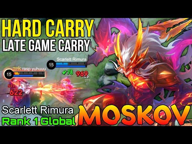 Hard Carry Moskov Late Game Carry - Top 1 Global Moskov by Scarlett Raimura - Mobile Legends