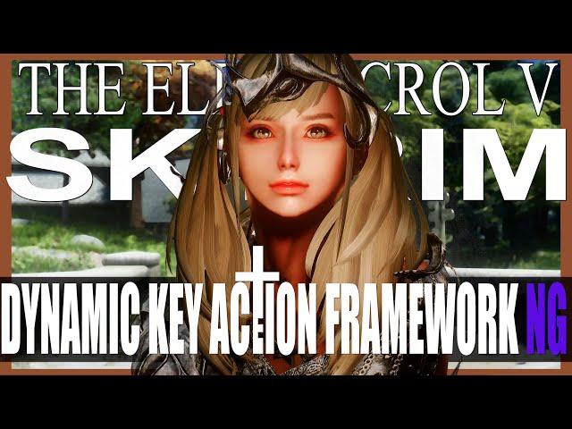 SKYRIM MOD I Dynamic Key Action Framework NG