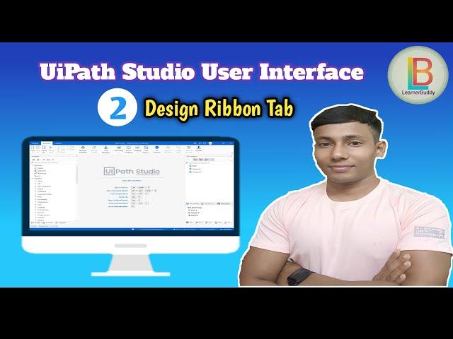 2. UiPath Studio User Interface: Design Ribbon Tab | Functionalities in UiPath Studio | LearnerBuddy