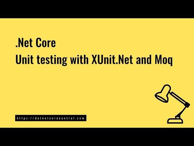 .Net Core Unit Testing using  XUnit and Moq