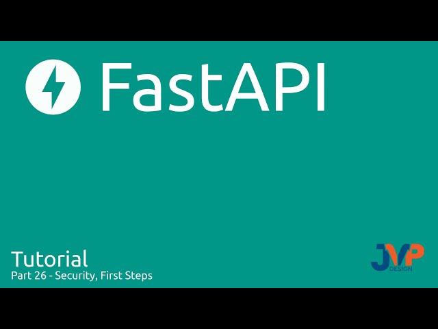 Fast API Tutorial, Part 26: Security