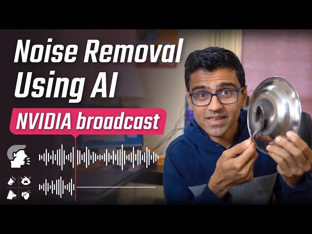 Noise removal using AI: NVIDIA broadcast