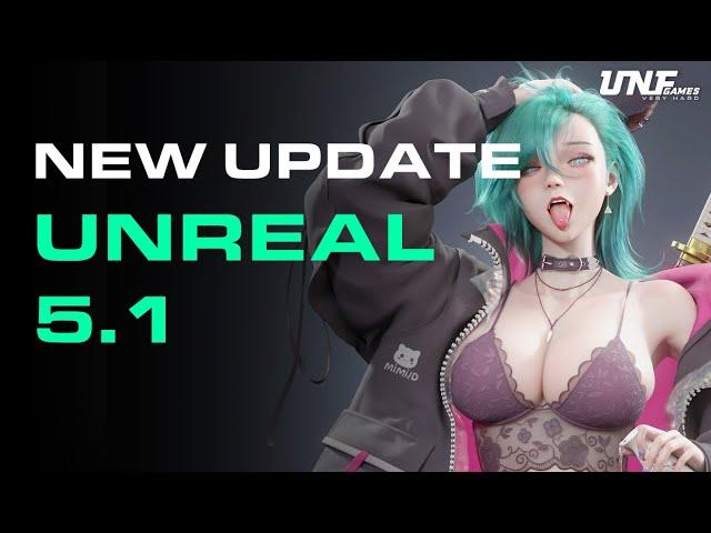 Unreal Engine 5.1 UPDATE is OUT! What's new? Nanite for Foliage and MORE!