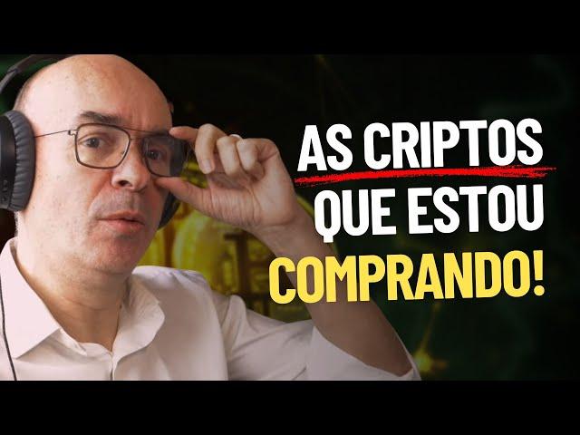 As CRIPTOS que estou COMPRANDO agora!