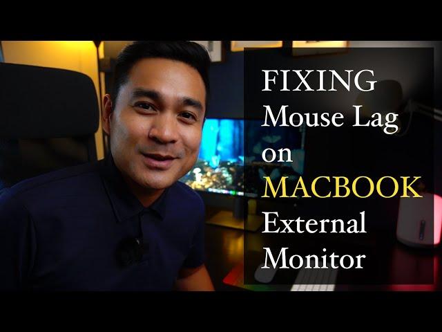 Fix Mouse Lag on Macbook on External Monitor