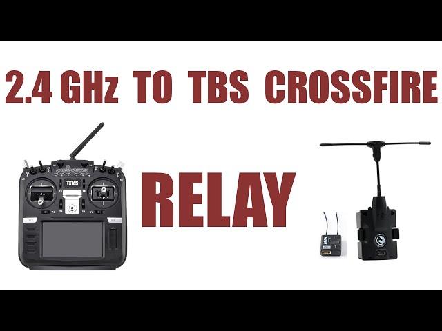 How to build a 2.4GHz to TBS Crossfire Relay