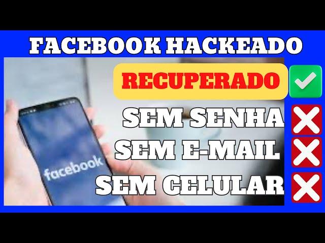 Como recuperar conta do Facebook Hackeada - Sem e-mail - Senha e/ou Celular