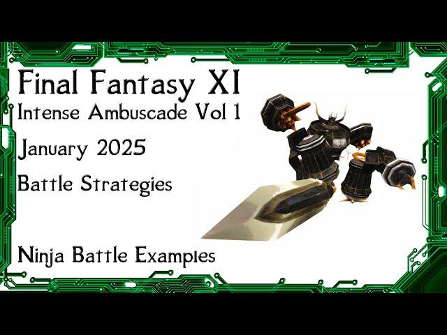 FFXI - Intense Ambuscade Vol One January 2025 Battle Strategies and Easy Solo Battle Examples