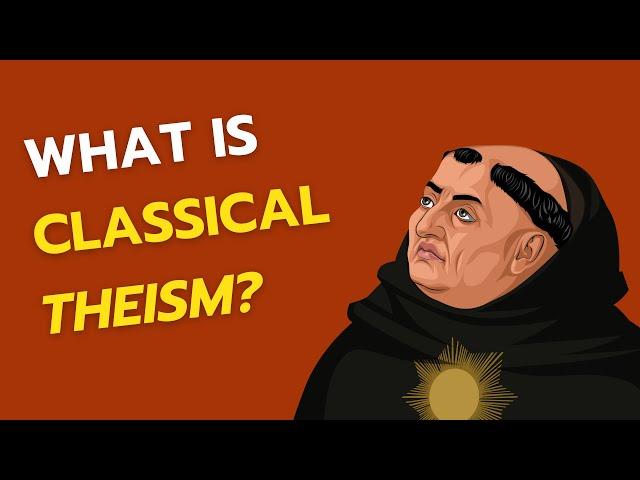 What Is Classical Theism | Philosophy In 60 Seconds-ish