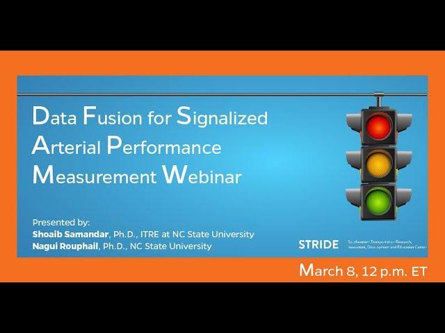 STRIDE Webinar: Data Fusion for Signalized Arterial Performance Measurement