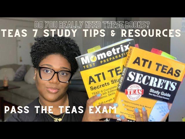 HOW I PASSED THE TEAS EXAM | TEAS  7 | STUDY TIPS AND RESOURCES INCLUDED