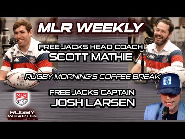 MLR WEEKLY Road Trip: Infiltrating Free Jacks’ Bunker. Coach Mathie, Captain Larsen | RUGBY WRAP UP