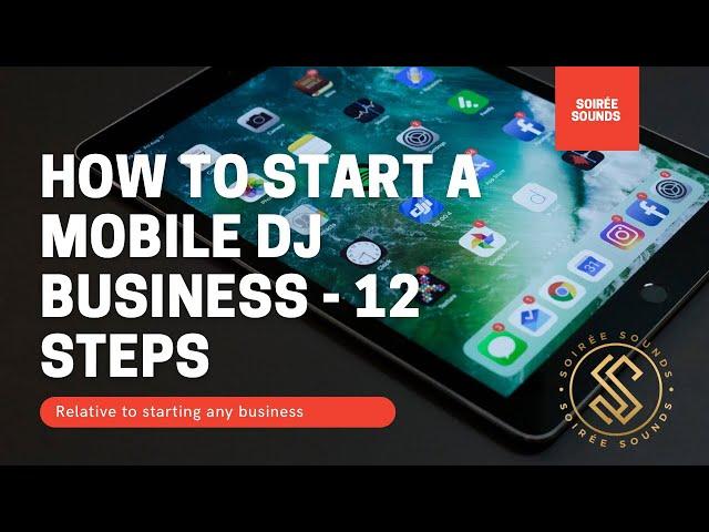 How to Start A Mobile DJ Business - 12 Steps to Succeed