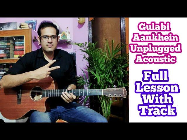 Gulabi Aankhein Jo Teri Dekhi | Acoustic Unplugged Guitar Cover & Lesson