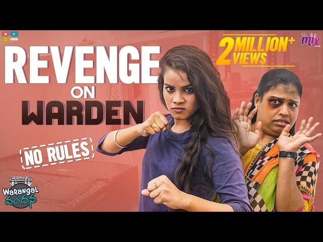 Revenge On Warden || Ep 10 ||  Warangal Vandhana || The Mix by Wirally