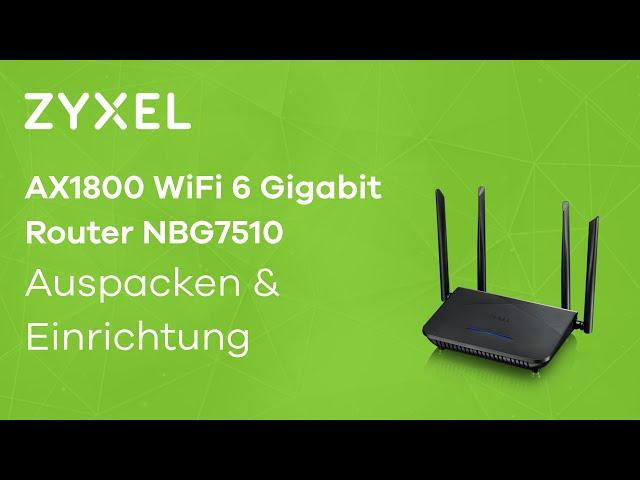 AX1800 WiFi6 Multigigabit Router NBG7510 - Auspacken und Einrichtung