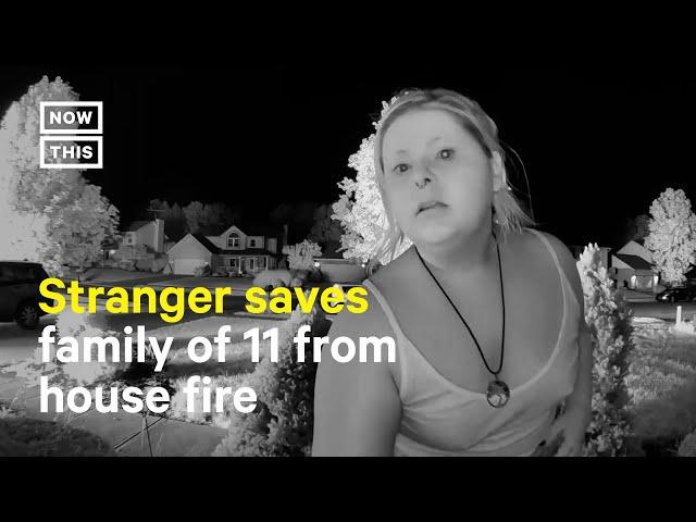 Stranger Saves Family of 11 From House Fire