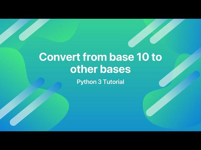 Convert from base 10 to other bases in Python