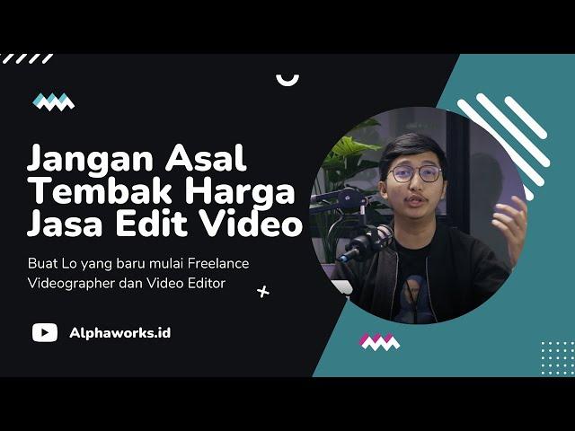 Cara Nentuin Harga Editan Pertama | Freelance Videographer & Video Editor