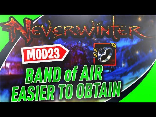 Band of Air NERF + Becoming Easier to OBTAIN!? In Neverwinter We knew it would happen Eventually