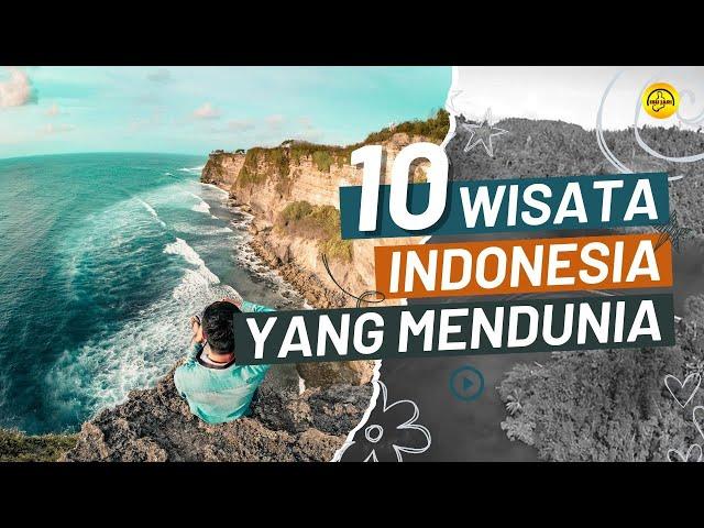 10 Wisata Indonesia Yang Mendunia. Orang Indonesia Wajib Bangga..!!