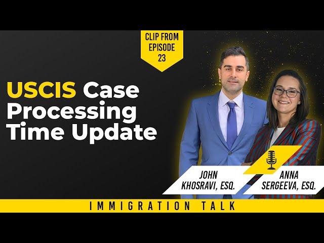 USCIS Case Processing Time Update