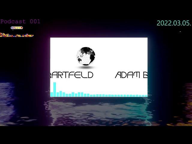 ADAM BARTFELD - RADIO SHOW 001