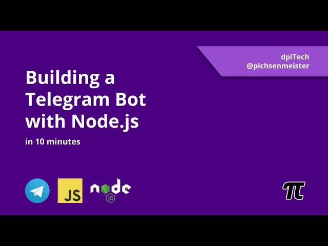 Building a Telegram Bot with Node.js in 10 minutes