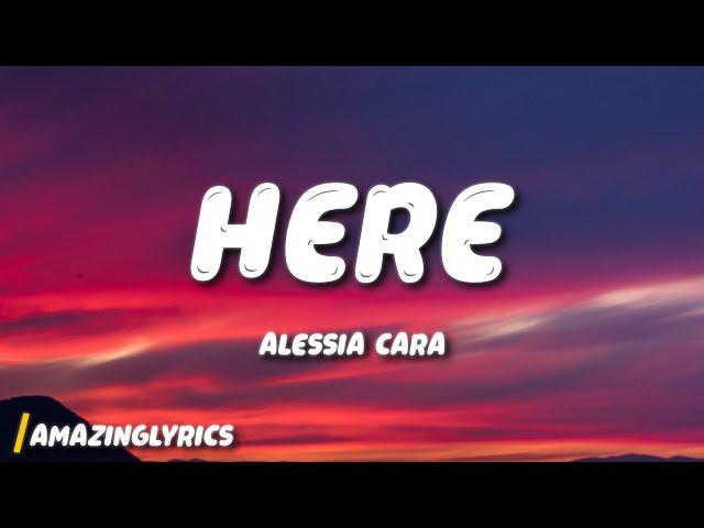 Alessia Cara - Here (Lyrics)