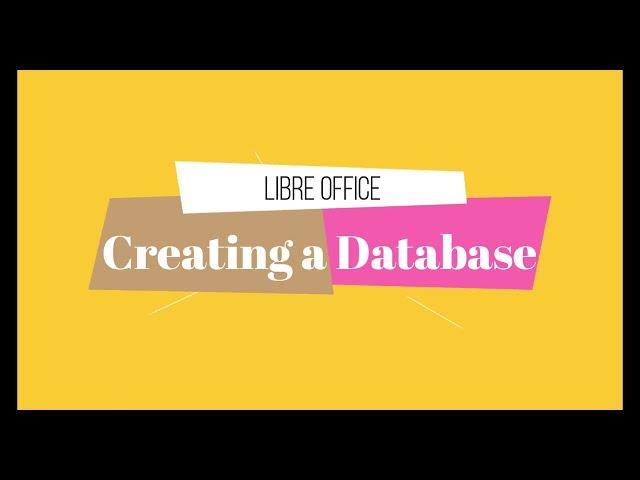 Creating a Database in LibreOffice Base