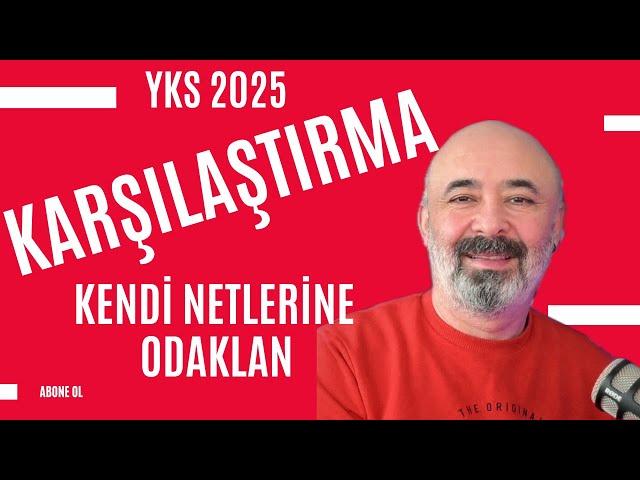 KARŞILAŞTIRMA KENDİ NETİNE ODAKLAN #yks2025