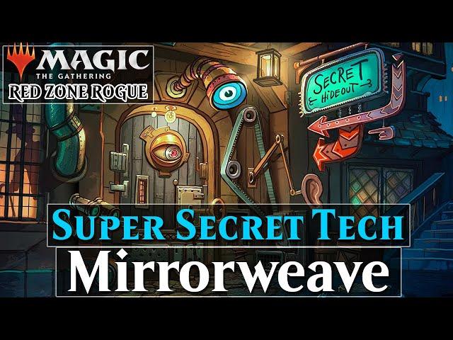 Super Secret Tech: MIRRORWEAVE ► Magic: the Gathering