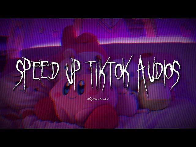 speed up tiktok audios/playlist pt.3