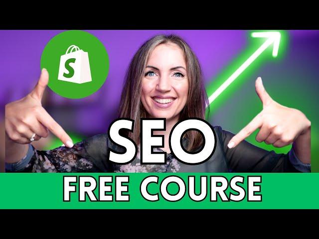 Shopify SEO Optimization Tutorial 2024 For Beginners | FREE COURSE