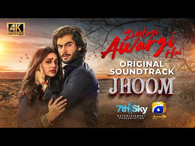 Zindagi Awargi Hai | Jhoom OST | Ft. Zara Noor Abbas, Haroon Kadwani | Wajhi Farooki