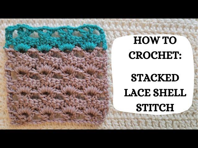 How To Crochet: Stacked Lace Shell Stitch | Tutorial, DIY,Beginner Crochet,Basic Crochet,Easy,Love 🫶