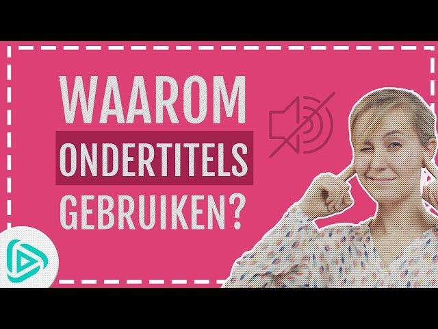 Waarom ondertitels toevoegen aan je video's? / Slimme Online Video / Vidsome