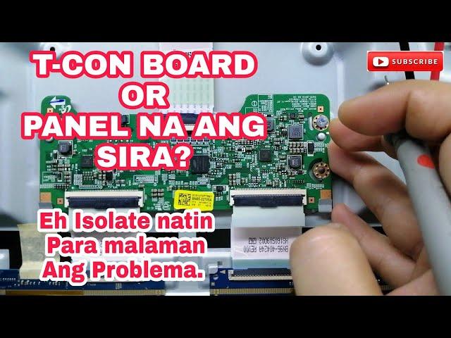 Panu mag identify kung T-Con Board or Panel ang problema. LED tv Good Backlight but no picture.
