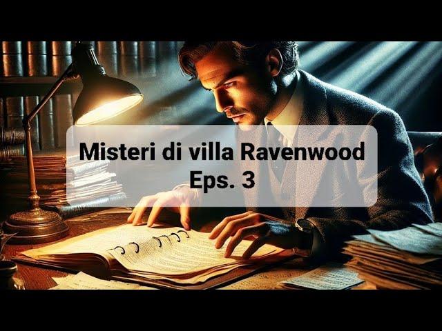 Misteri di villa Ravenwood - Eps 3 | Bukti Baru yang Mengejutkan!